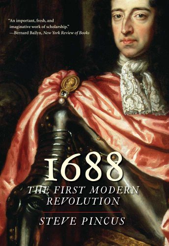 Steven C.A. Pincus-1688: The First Modern Revolution
