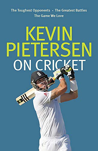 Kevin Pietersen-Kevin Pietersen on Cricket
