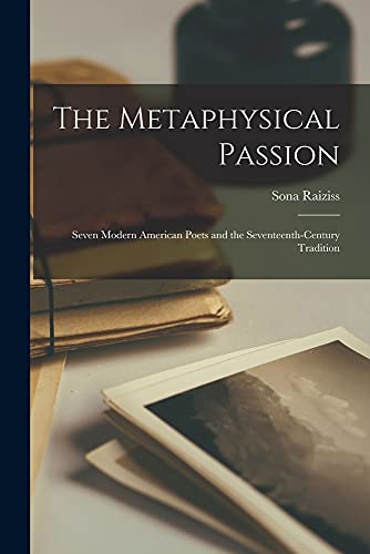 The Metaphysical Passion - Sona Raiziss