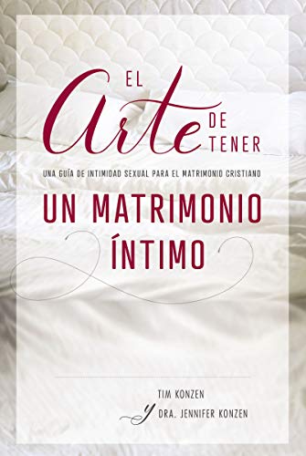 Tim and Jennifer Konzen-Arte de Tener un Matrimonio íntimo