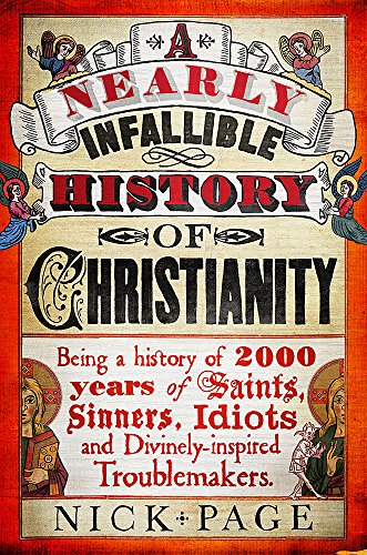Nick Page-A Nearly Infallible History of Christianity