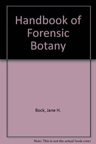 Jane H. Bock-Handbook of forensic botany.