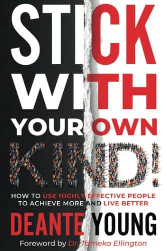 Deante Young-Stick with Your Own Kind!