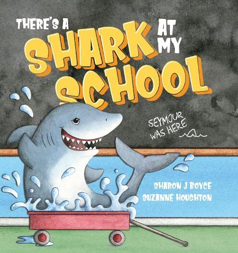 Sharon Boyce-There's a Shark at My School