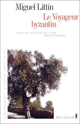 Miguel Littin-Le voyageur byzantin