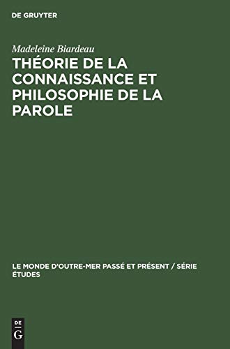 Madeleine Biardeau-Théorie de la Connaissance et Philosophie de la Parole