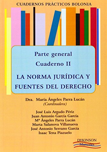 La norma jurídica y fuentes del derecho - Ma. Angeles Parra Lucán