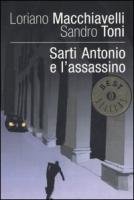 Macchiavelli, Loriano & Toni, Sandro-Sarti Antonio e l'assassino