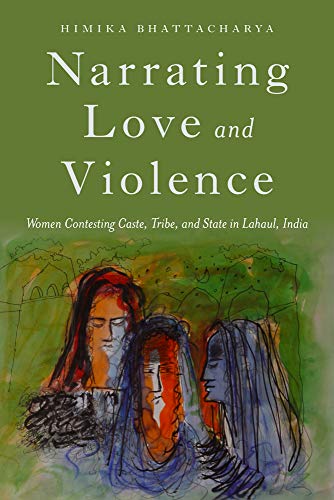 Narrating Love and Violence - Himika Bhattacharya