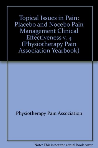 Louis Gifford-TOPICAL ISSUES IN PAIN; 4: PLACEBO AND NOCEBO: PAIN MANAGEMENT: MUSCLES AND PAIN; ED. BY LOUIS GIFFORD.