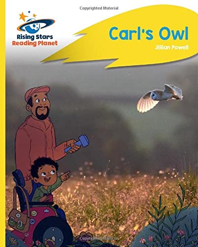 Reading Planet - Carl's Owl - Yellow Plus - Jillian Powell