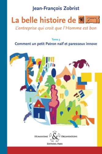 Jean-Franois Zobrist-La belle histoire de Favi