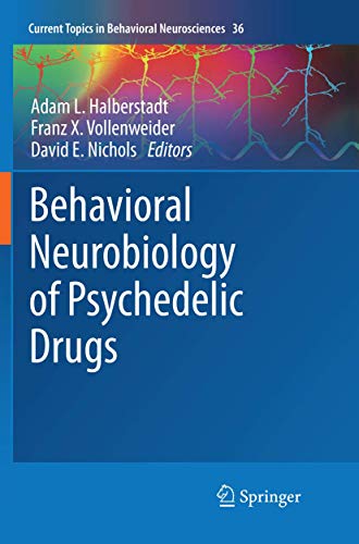 Behavioral Neurobiology of Psychedelic Drugs - Adam L. Halberstadt