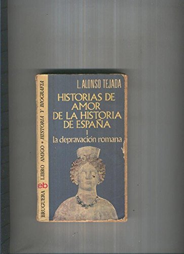 Historias de amor de la historia de España - Luis Alonso Tejada