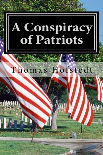 A Conspiracy of Patriots - Thomas Hofstedt