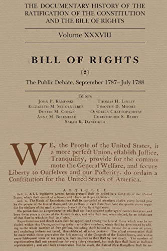 John P. Kaminski-Documentary History of the Ratification of the Constitution and the Bill of Rights Volume XXXVIII