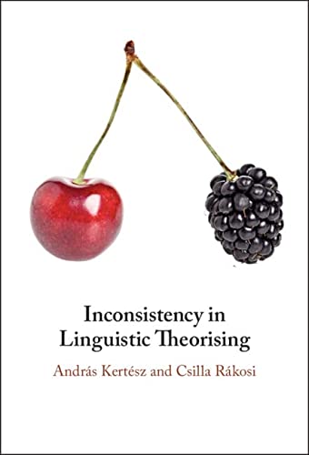Inconsistency in Linguistic Theorising - András Kertész