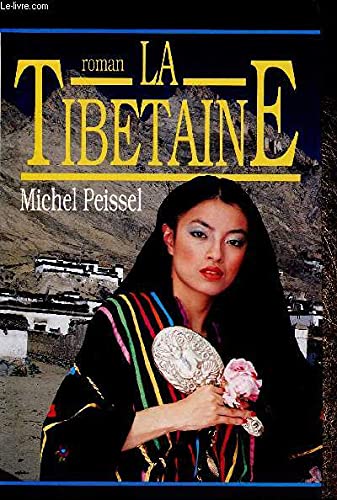 Michel Peissel-La Tibétaine