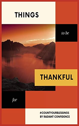 Things to Be Thankful For - Kruti Thakore
