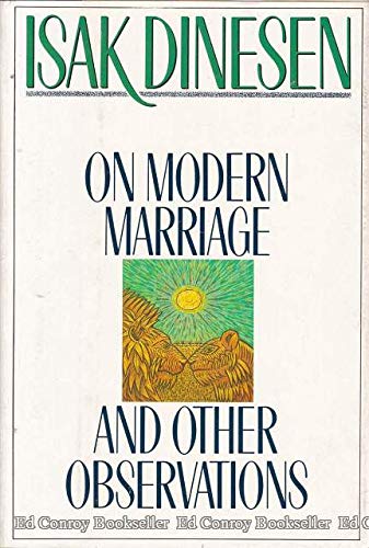 Isak Dinesen-On modern marriage