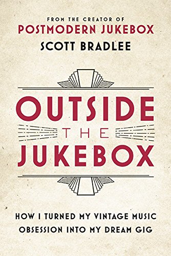 Outside the jukebox - Scott Bradlee