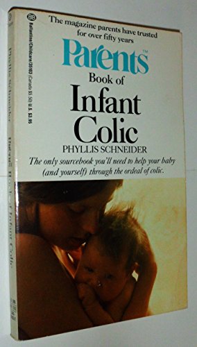 Phyllis Schneider-Parents Book of infant colic