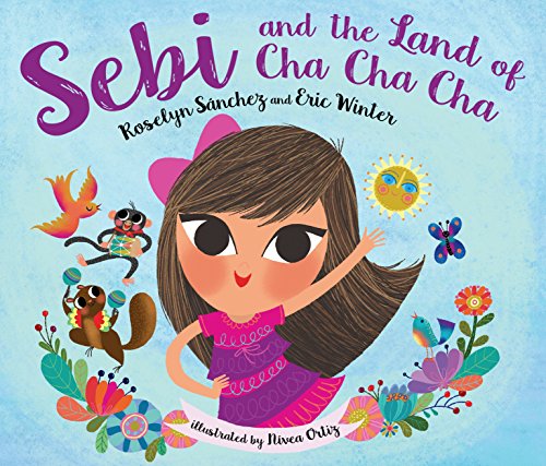 Sebi and the Land of Cha Cha Cha - Roselyn Sanchez