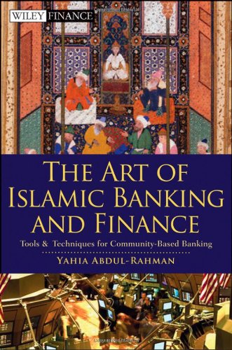 Yahia Abdul-Rahman-The art of Islamic banking and finance