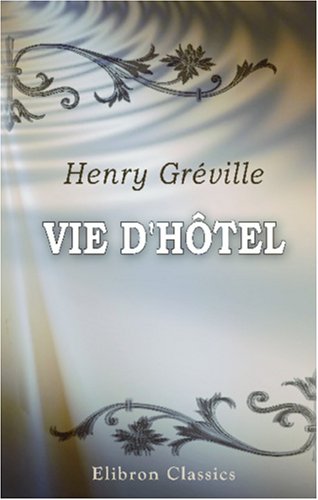 Vie d\'hôtel - Henry Gréville