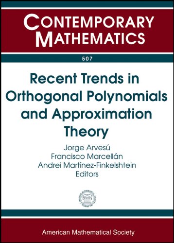 International Workshop on Orthogonal Polynomials and Approximation Theory (2008 Universidad Carlos III de Madrid)-Recent trends in orthogonal polynomials and approximation theory