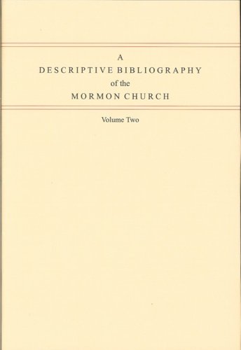 A Descriptive Bibliography of the Mormon Church - Peter Crawley