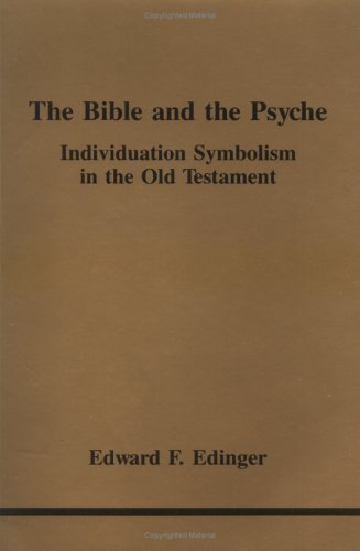 Edward F. Edinger-The Bible and the Psyche