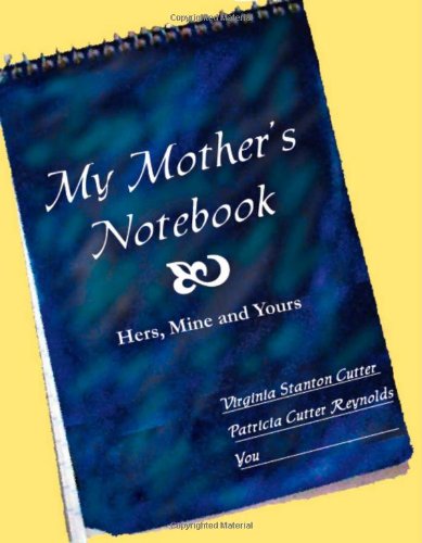 My Mother's Notebook - Virginia Stauton Cutter