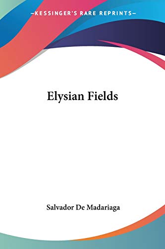 Salvador De Madariaga-Elysian Fields