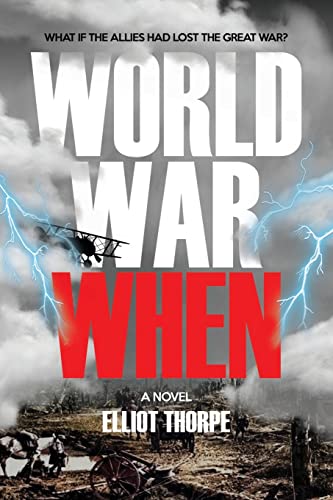 World War When - Elliot Thorpe