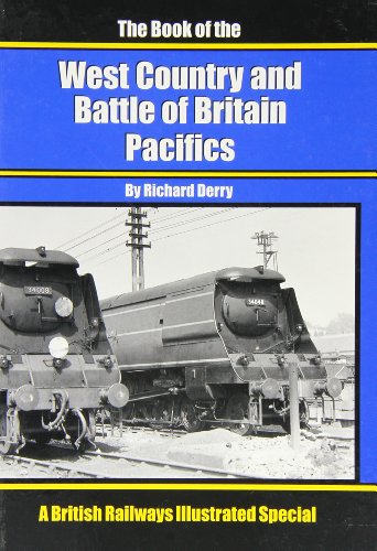The Book of the West Country and Battle of Britain Pacifics - Richard Derry