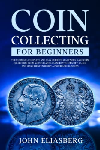 John Eliasberg-Coin Collecting for Beginners