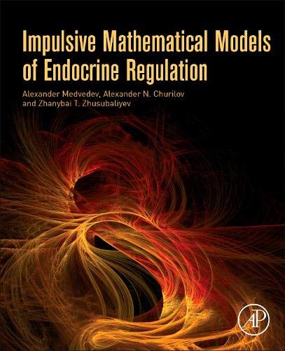 Impulsive Mathematical Models of Endocrine Regulation - Alexander Medvedev