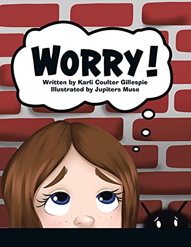 Worry! - Karli Coulter Gillespie