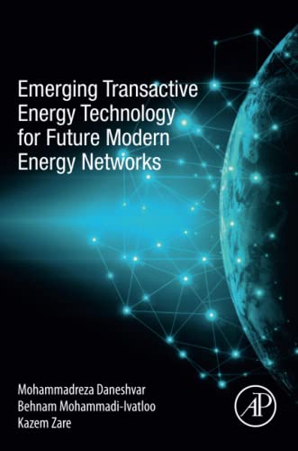 Emerging Transactive Energy Technology for the Future Modern Energy Networks - Kazem Zare