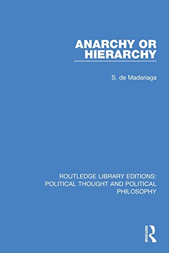 Anarchy or Hierarchy - Salvador De Madariaga