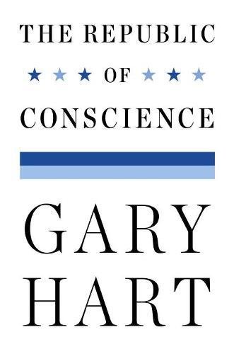 Gary Hart-Republic of Conscience