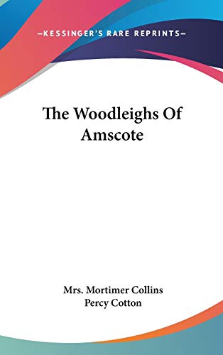 Mrs. Mortimer Collins-The Woodleighs Of Amscote
