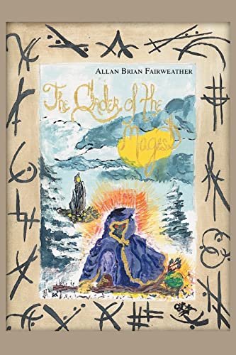 The Order of the Mages - Allan Brian Fairweather