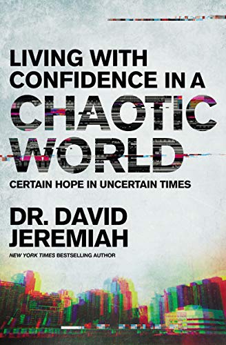 David Jeremiah-Living with Confidence in a Chaotic World