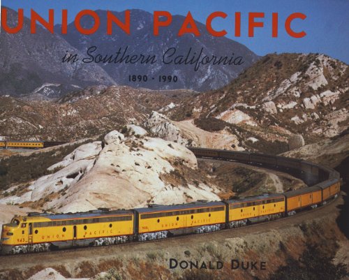 Union Pacific in Southern California - Donald Duke