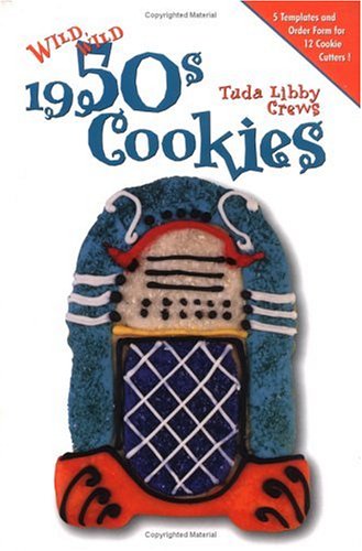 Tuda Libby Crews-Wild, wild 1950s cookies
