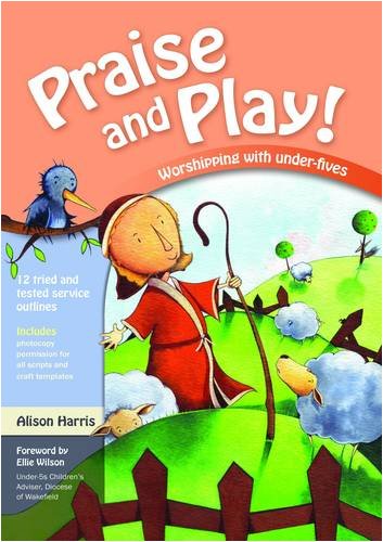 Praise and Play! - Alison Harris