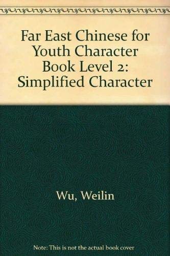 Far East Chinese for Youth Character Book Level 2 - Weilin Wu