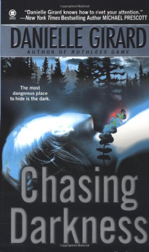 Danielle Girard-Chasing Darkness